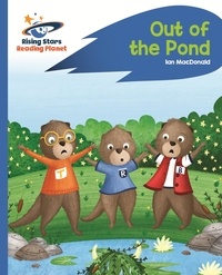 Ian MacDonald - Reading Planet - Out of the Pond - Blue: Rocket Phonics.