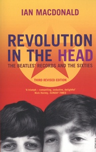 Ian MacDonald - Revolution in the Head - The Beatles's Records and the Sixties.