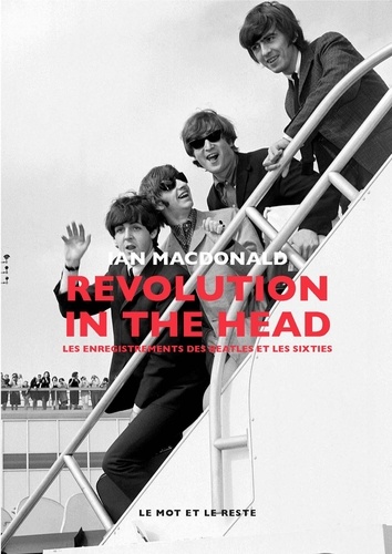 Revolution in the Head. Les enregistrements des Beatles et les sixties