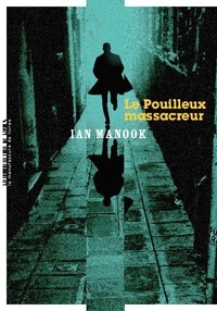 Ian Manook - Le pouilleux massacreur.
