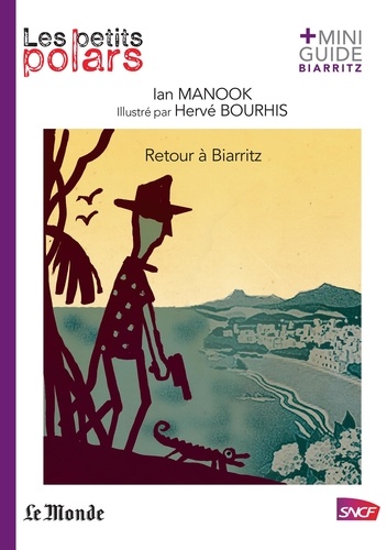 Ian Manook et Hervé Bourhis - Retour à Biarritz.