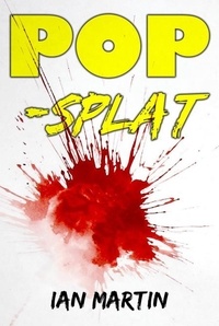  Ian Martin - POP-splat.