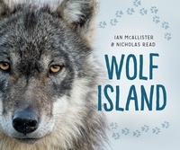 Ian McAllister et Nicholas Read - Wolf Island.
