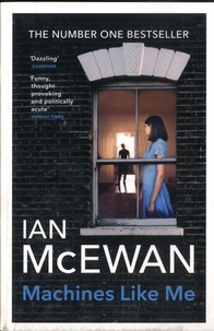 Ian McEwan - Machines Like Me.