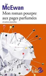 Mon roman pourpre aux pages parfumées et autres nouvelles