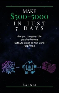Make $5000 in 7 Days With AI