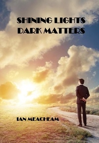  Ian Meacheam - Shining Lights Dark Matters.