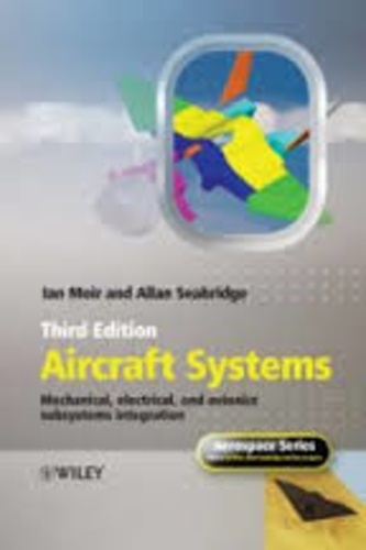 Ian Moir et Allan Seabridge - Aircraft Systems - Mechanical, Electrical and Avionics Subsystems Integration.