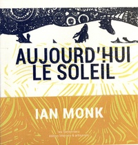 Ian Monk - Aujourd'hui le soleil.