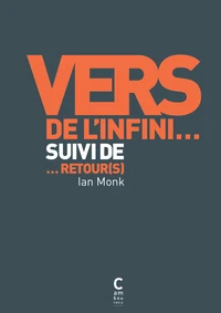 Vers de l'infini... suivi de ... Retour(s)