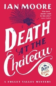 Ian Moore - Death at the chateau - A Follet Valley Mystery.