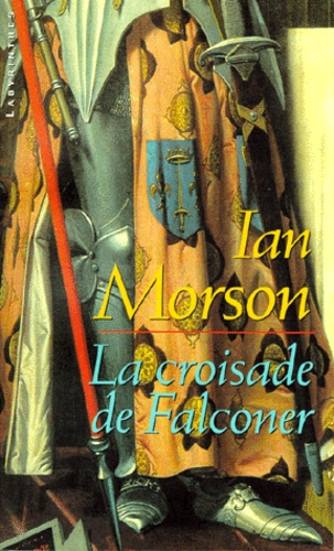 Ian Morson - La croisade de Falconer.