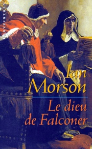 Ian Morson - Le dieu de Falconer.