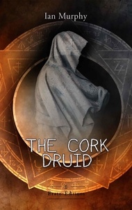 Ian Murphy - The Cork Druid.