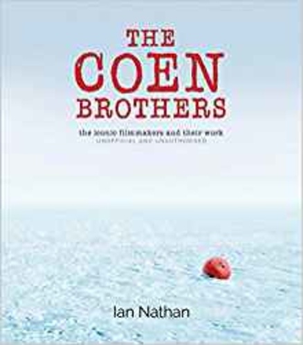 Ian Nathan - The Coen Brothers.
