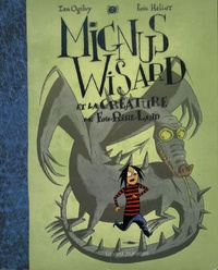Ian Ogilvy - Mignus Wisard Tome 2 : Mignus Wisard et la créature de Fou-Rire-Land.
