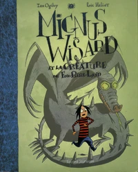 Mignus Wisard et la créature de Fou-Rire-Land