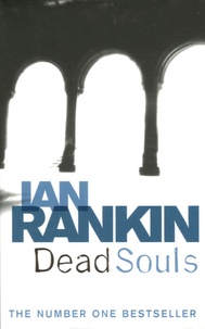 Ian Rankin - Dead Souls.