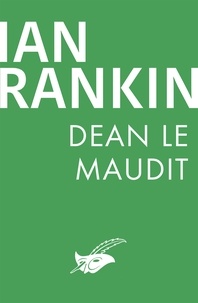 Ian Rankin - Dean le Maudit.