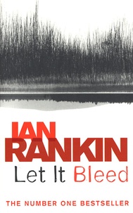 Ian Rankin - Inspector Rebus Tome 7 : Let it Bleed.