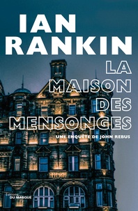 Ian Rankin - La Maison des mensonges.
