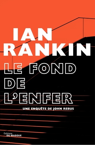 Ian Rankin - Le Fond de l'Enfer.