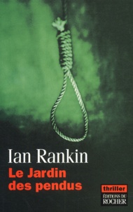 Ian Rankin - Le Jardin Des Pendus.