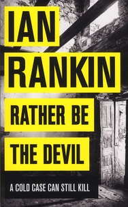 Ian Rankin - Rather be the Devil.