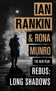 Ian Rankin - Rebus: Long Shadows - From the iconic #1 bestselling author of A SONG FOR THE DARK TIMES.