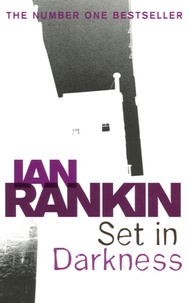Ian Rankin - Set in Darkness.