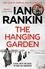 The Hanging Garden. From the iconic #1 bestselling author of A SONG FOR THE DARK TIMES