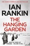 Ian Rankin - The Hanging Garden - The #1 bestselling series that inspired BBC One’s REBUS.