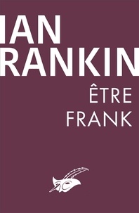 Ian Rankin - Être Frank.