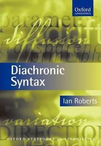 Ian Roberts et Ian G. Roberts - Diachronic Syntax.