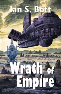  Ian S. Bott - Wrath of Empire.