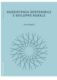 Ian Scoones - Sussistenza sostenibile e sviluppo rurale.