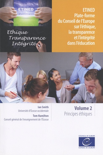 ETINED Plate-forme du Conseil de l'Europe sur l'éthique, la transparence et l'intégrité dans l'éducation. Volume 2, Principes éthiques