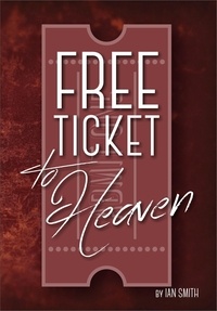  Ian Smith - Free Ticket to Heaven.