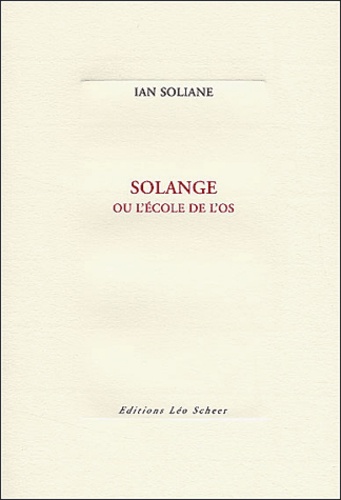 Ian Soliane - Solange Ou L'Ecole De L'Os.