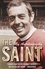 The Saint - My Autobiography. The man, the myth, the true story