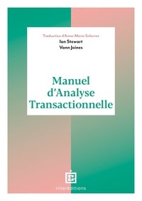 Ian Stewart et Vann Joines - Manuel d'analyse transactionnelle.