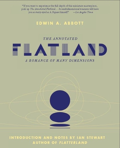 The Annotated Flatland. A Romance of Many Dimensions