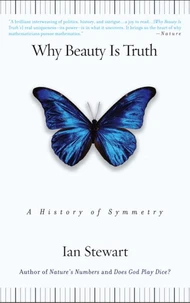Why Beauty is Truth : the History of Symmetry
