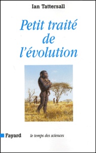 Ian Tattersall - Petit Traite De L'Evolution.