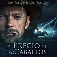  Ian Taylor et  Rosi Taylor - El Precio De Los Caballos.