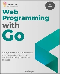 Web Programming with Go, Second Edition