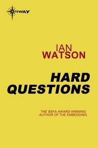 Ian Watson - Hard Questions.