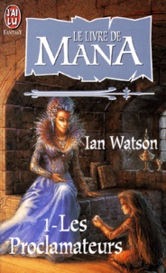 Ian Watson - Le livre de Mana N°  1 : Les proclamateurs.