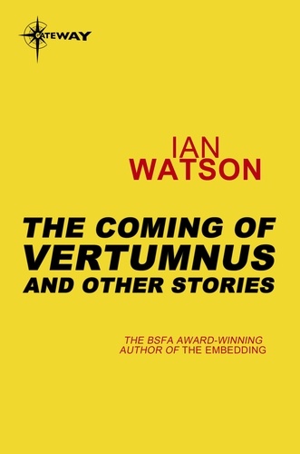 The Coming of Vertumnus: And Other Stories. And Other Stories