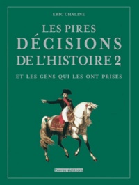 Ian Whitelaw - Les pires décisions de l'histoire - Tome 2.